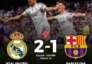 REAL MADRID SE IMPONE 2-1 AL BARCELONA Y CONSOLIDA SU LIDERAZGO EN LALIGA