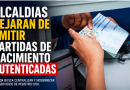 ALCALDÍAS DEJARÁN DE EMITIR PARTIDAS AUTENTICADAS PARA TRÁMITES EN EL EXTERIOR TRAS NOTIFICACIÓN DEL RNPN